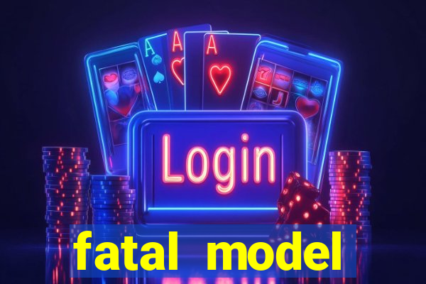 fatal model cruzeiro sp